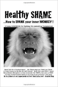 Healthy Shame! ...How to Spank Your Inner Monkey