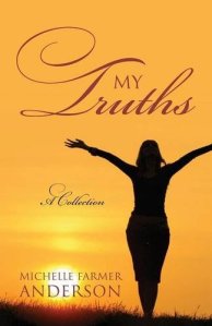 my truths a collection michelle farmer anderson