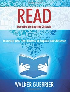 Read: Decoding the Reading Obstacle - Increase Your Test Scores in Reading and Science by Walker Guerrier