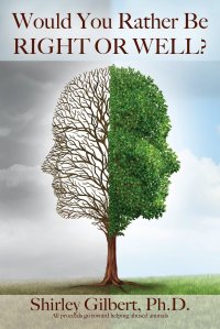 would you rather be right or well shirley gilbert