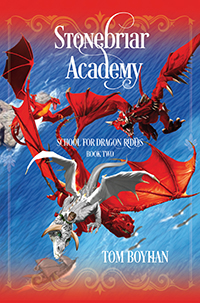 stonebriar academy school for dragon riders book two by tom boyhan