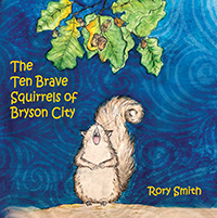 the ten brave squirrels of bryson city rory smith