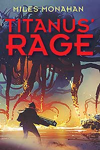miles monahan titanus' rage
